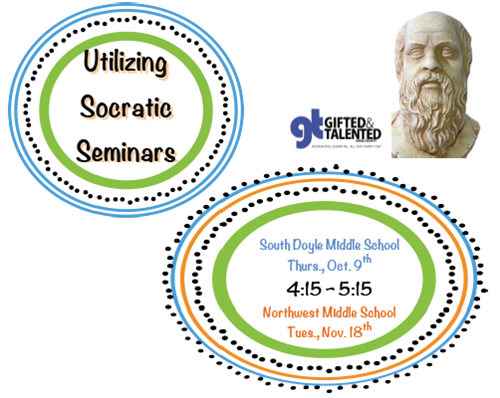 Utilizing Socratic Seminars Flyer:  SDMS, Thurs Oct 9, 4:15-5:15, NMS Tues, Nov 18 4:15-5:15 